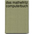 Das Mathefritz Computerbuch