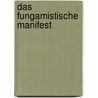 Das fungamistische Manifest by Elsam Sporer