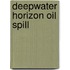 Deepwater Horizon Oil Spill