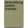 Demystifying Carbon Markets door Roger Bymolt