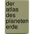 Der Atlas des Planeten Erde