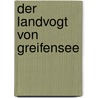 Der Landvogt von Greifensee door Gottfried Keller