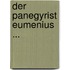 Der Panegyrist Eumenius ...