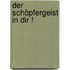 Der Schöpfergeist In Dir !