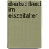 Deutschland Im Eiszeitalter