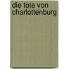 Die Tote von Charlottenburg door Susanne Goga