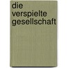 Die Verspielte Gesellschaft door Nora Stampfl