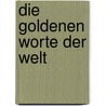 Die goldenen Worte der Welt door Jonathan Byron