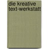 Die kreative Text-Werkstatt door Ute Hoffmann