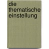 Die thematische Einstellung door Stefan Suhr