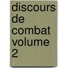 Discours de Combat Volume 2 by Ferdinand Brunetiere