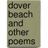 Dover Beach And Other Poems by Matthew Arnold
