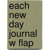 Each New Day Journal W Flap door Christian Art Gifts
