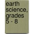 Earth Science, Grades 5 - 8