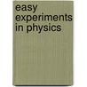 Easy Experiments In Physics by Preston Smith