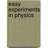 Easy Experiments In Physics door Preston Smith