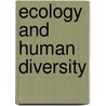Ecology and Human Diversity door S.L. Malik