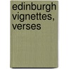 Edinburgh Vignettes, Verses door Agnes H. Begbie