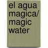 El Agua Magica/ Magic Water door Vicente Segrelles