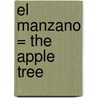 El Manzano = The Apple Tree door Mira Lobe