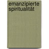 Emanzipierte Spiritualität by Chris Martin