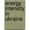 Energy Intensity in Ukraine door Khandyuk Yevgen