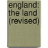 England: The Land (Revised)