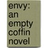 Envy: An Empty Coffin Novel