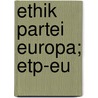 Ethik Partei Europa; Etp-eu by Engelbert Weißenbacher