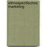 Ethnospezifisches Marketing by Nora Wollny