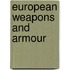 European Weapons and Armour