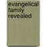 Evangelical Family Revealed