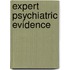 Expert Psychiatric Evidence