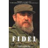 Fidel:: A Critical Portrait door Tad Szulc