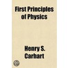 First Principles of Physics door Henry S. Carhart