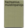 Flachsenius, muistiinpanoja by Kaisa Kyläkoski