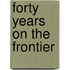 Forty Years On The Frontier