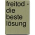 Freitod - Die beste Lösung