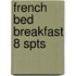 French Bed Breakfast 8 Spts