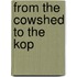 From the Cowshed to the Kop