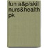 Fun A&P/Skil Nurs&Health Pk