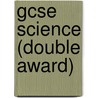 Gcse Science (Double Award) door Rob King