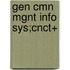 Gen Cmn Mgnt Info Sys;cnct+