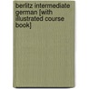 Berlitz Intermediate German [With Illustrated Course Book] door Onbekend