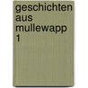 Geschichten aus Mullewapp 1 door Helme Heine