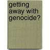 Getting Away with Genocide? door Tom Fawthrop