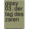 Gipsy 03. Der Tag des Zaren door Thierry Smolderen