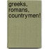 Greeks, Romans, Countrymen!