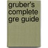 Gruber's Complete Gre Guide