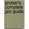 Gruber's Complete Gre Guide door Gary Gruber